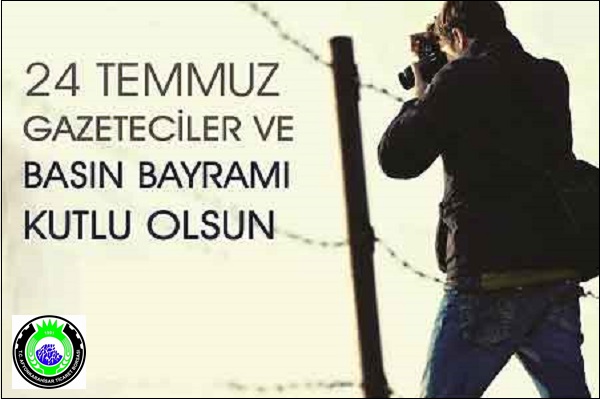 24 TEMMUZ GAZETECİLER VE BASIN BAYRAMI KUTLU OLSUN